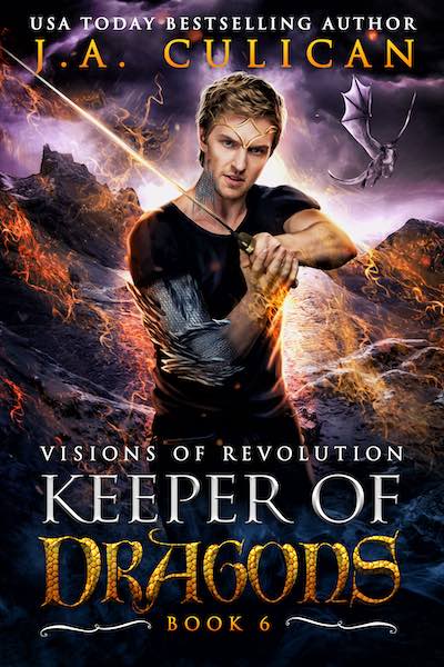 Keeper of Dragons book 6 - Visions of Revolution